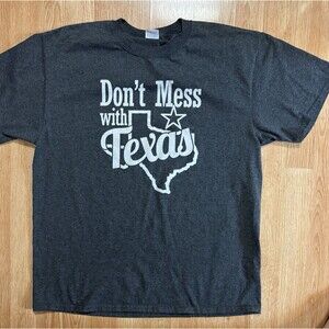 Don’t Mess With Texas T Shirt Charcoal Gray  Size Large Short Sleeve Unisex